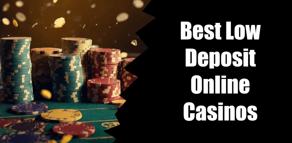 Low Deposit Casino